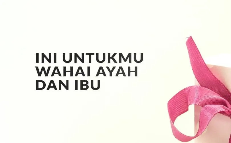 Bingkisan untuk Ayah dan Ibu